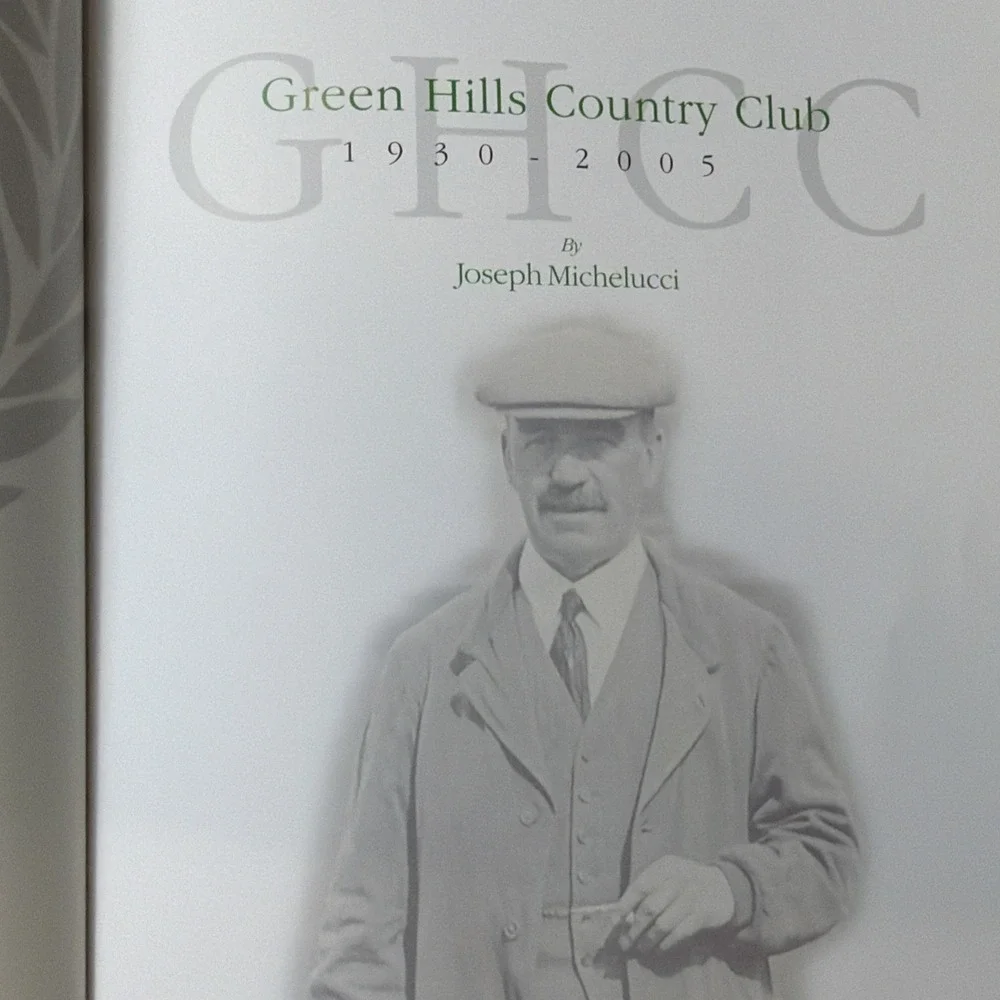 Green Hills Country Club.‎ 1930-2005. Michelucci, Joseph. Limited edition. GHCC.